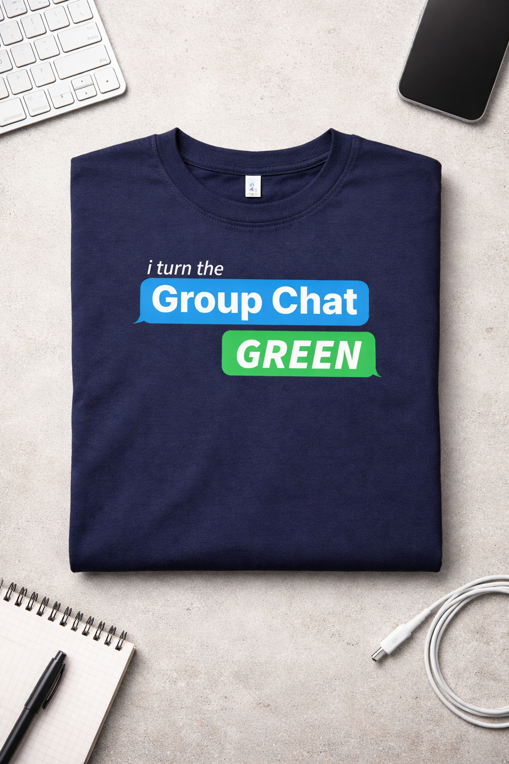 I Turn the Group Chat Green T-Shirt — Light Colors (12 Options)